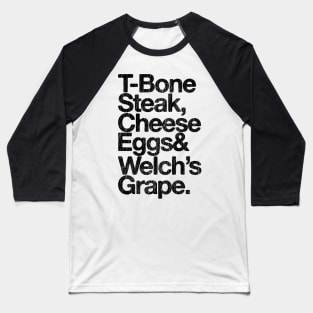 Guest Check - T-Bone Steak, Cheese Eggs, Welch's Grape Baseball T-Shirt